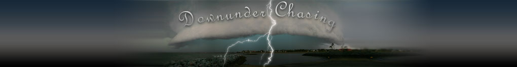 Downunder Chasing - Australian Storms & Severe Weather